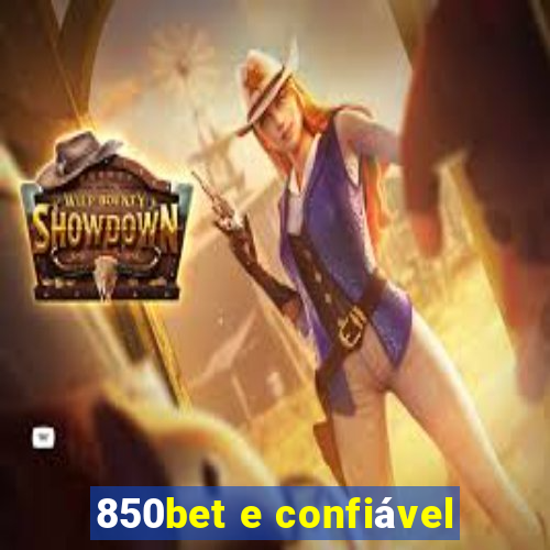 850bet e confiável